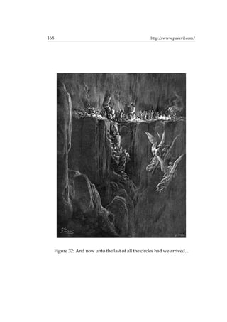 168 http://www.paskvil.com/
Figure 32: And now unto the last of all the circles had we arrived...
 