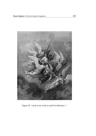 Dante Alighieri - Divine Comedy, Purgatorio 203
Figure 39: “Look at me well; in sooth I’m Beatrice!...”
 