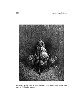 218 http://www.paskvil.com/
Figure 41: Seated upon it, there appeared to me a shameless whore, with
eyes swift glancing round...
 