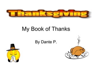 My Book of Thanks By Dante P. 