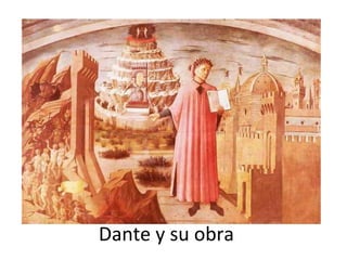 Dante y su obra
 