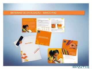 MATERIAIS DE DIVULGAÇÃO – BANCO ITAÚ 