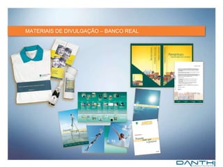 MATERIAIS DE DIVULGAÇÃO – BANCO REAL 