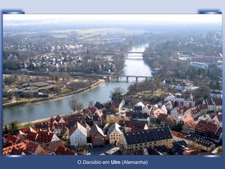 O  Danúbio  em  Ulm  (Alemanha) 