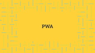 PWA
 
