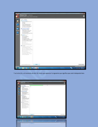 Y se le da clic y al momento de dar clic tiene que aparecer lo siguiente que significa que está trabajando bien
 