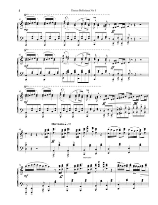 &
?
√
57
œ œ# œ œ œ
.
œ œ œ œ œ
.
œ œ œ œ
œ
œ
œœ œ
œœ œ
œ
œœ œ
œœ
P
j
œ œ
.
œ
j
œ œ œJ
œ œ
.
œ J
œ œ œ
œ
œ
œœ œ
œœ œ
œ
œœ œ
œœ
j
œ
m
œ j
œ ‰ œ œ œ œ œJ
œ œ
J
œ#
œ
œ
œœ œ œœ ‰ œ
œ
>
œ
œ
>
œ
œ
>
ƒ
j
œ ‰ Œ Ó
j
œ
œ
>
‰ Œ Ó
&
?
√
61
œ œ# œ œ œ
.
œ œ œ œ œ
.
œ œ œ œ
œ
œ
œœ œ
œœ
œ
œ
œœ œ
œœ
F
j
œ œ#
.
œ
j
œ œ œJ
œ œ
.
œ J
œ œ œ
œ
œ
œœœ# œ
œœœ œ
œ
œœœ œ
œœœ
j
œ œ
j
œ ‰
œ œ œ œ œJ
œ œ J
œ
œ
œ
œœ œ
œœ
‰ œ
œ
>
œ
œ
>
œ
œ
>
ƒ
j
œ ‰ Œ Ó
j
œ
œ
>
‰ Œ Ó
&
?
√
65
œ œ# œ œ œ
.
œ œ œ œ œ
.
œ œ œ œ
œ
œ
œœ œ
œœ
œ
œ
œœ œ
œœ
F
j
œ œ
.
œ
j
œ œ œJ
œ œ
.
œ J
œ œ œ
œ
œ
œœ œ
œœ
œ
œ
œœ œ
œœ
j
œ œ j
œ ‰ œœœ œœJ
œ
m
œ
J
œ#
œ
œ
œœ œ œœ ‰ œ
œ
>
œ
œ
>
œ
œ
>
ƒ
œ œ# œ œ œœ œ œœœ œœ
œ
œ
> œ
œ#
#> œ
œ
> œ
œ
> œ
œ
> œ
œ
> œ
œ
> œ
œ
>
Ï
&
?
69
œ Œ Œ ‰
œœ
œ
œœ
œ
œ
œ
>
Œ Ó
..
.
œœ
œ
œœ
œ
œœ
œ
..
.
œœ
œ
œœ
œ
œœ
œ
œ
œ
>
œœ>
œ
œ
>
œœ>
Morenada q = 95
ƒ
J
œœ
œ
œœœ
J
œœ
œ
œœ
œ Œ
œ
œ
œœ
œ
œ
œœ
marcato
œ
œ
œ œ œ œœ
œ
œœ
œ
œ
œ
œ œ œ œœ
œ
œœ
œ
œ
œ
œœ
œ
œ
œœ
&
?
73 œ œ œ œ œ œ œ œ œ
‰
œœ
œ
œœ
œ
j
œ
œ
>
œ
œ
>
j
œ
œ
>
œ
œ
œœ
F ƒ
..
.
œœ
œ
œœ
œ
œœ
œ
..
.
œœ
œ
œœ
œ
œœ
œ
œ
œ
œœ
œ
œ
œœ
J
œœ
œ
œœœ
J
œœœ œœ
œ Œ
œ
œ
œœ
œ
œ
œœ
œœ
mœœœœœ œœ œœ
m
œœœœœ œœ
œ
œ
œœ
œ
œ
œœ
4 Danza Boliviana No 1
 