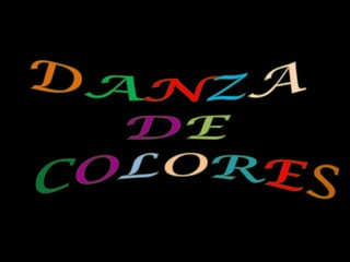 Danza de colores