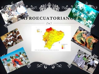 AFROECUATORIANOS
 