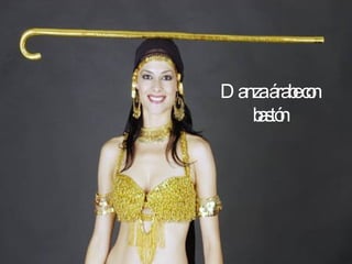 Danza árabe con  bastón   