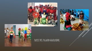 BAILE DEL PAJARO GUARANDOL
 