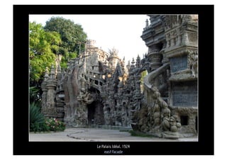 Le Palais Idé al, 1924
       de tails
 