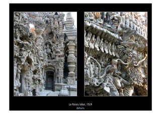 Le Palais Idé al, 1924
     ro o fs c ape
 