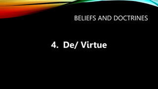 BELIEFS AND DOCTRINES
4. De/ Virtue
 