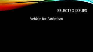 SELECTED ISSUES
Vehicle for Patriotism
 