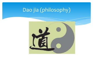 Dao jia (philosophy)
 