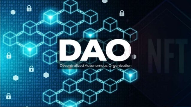 What is a DAO and How does it benefit NFTs? | DAO-enabled NFT Platform