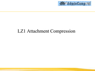 LZ1 Attachment Compression 