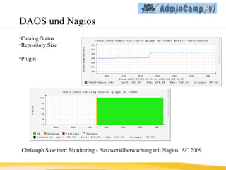 DAOS und Nagios Catalog.Status Repository.Size Plugin Christoph Stoettner: Monitoring - Netzwerküberwachung mit Nagios, AC 2009 