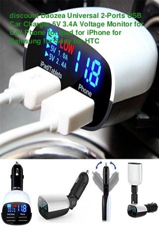 discount Daozea Universal 2-Ports USB
Car Charger 5V 3.4A Voltage Monitor for
Cell Phone for Ipad for iPhone for
Samsung for Sony for HTC
 