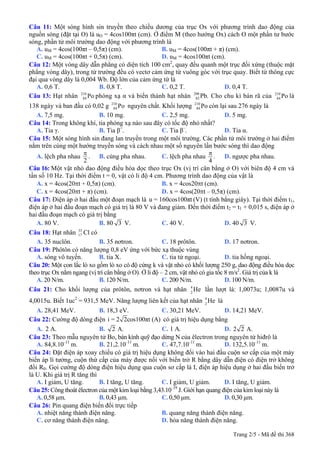 Trang 2/5 - Mã đề thi 368
Câu 11: Một sóng hình sin truyền theo chiều dương của trục Ox với phương trình dao động của
nguồ...