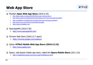 App Store vs. Web Store

                                             Any Devices
               Device     Devices       ...