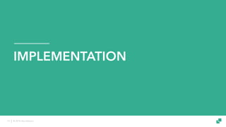 © 2018 data Artisans14
IMPLEMENTATION
 