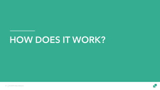 © 2018 data Artisans8
HOW DOES IT WORK?
 