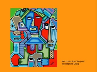 We come from the past
by Daphne Odjig