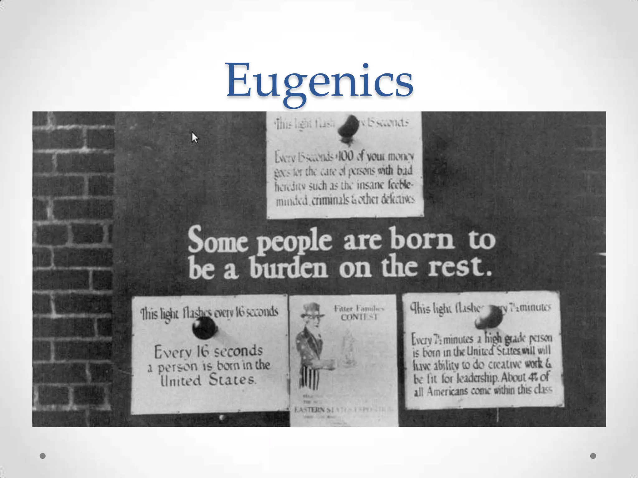 Eugenics
 