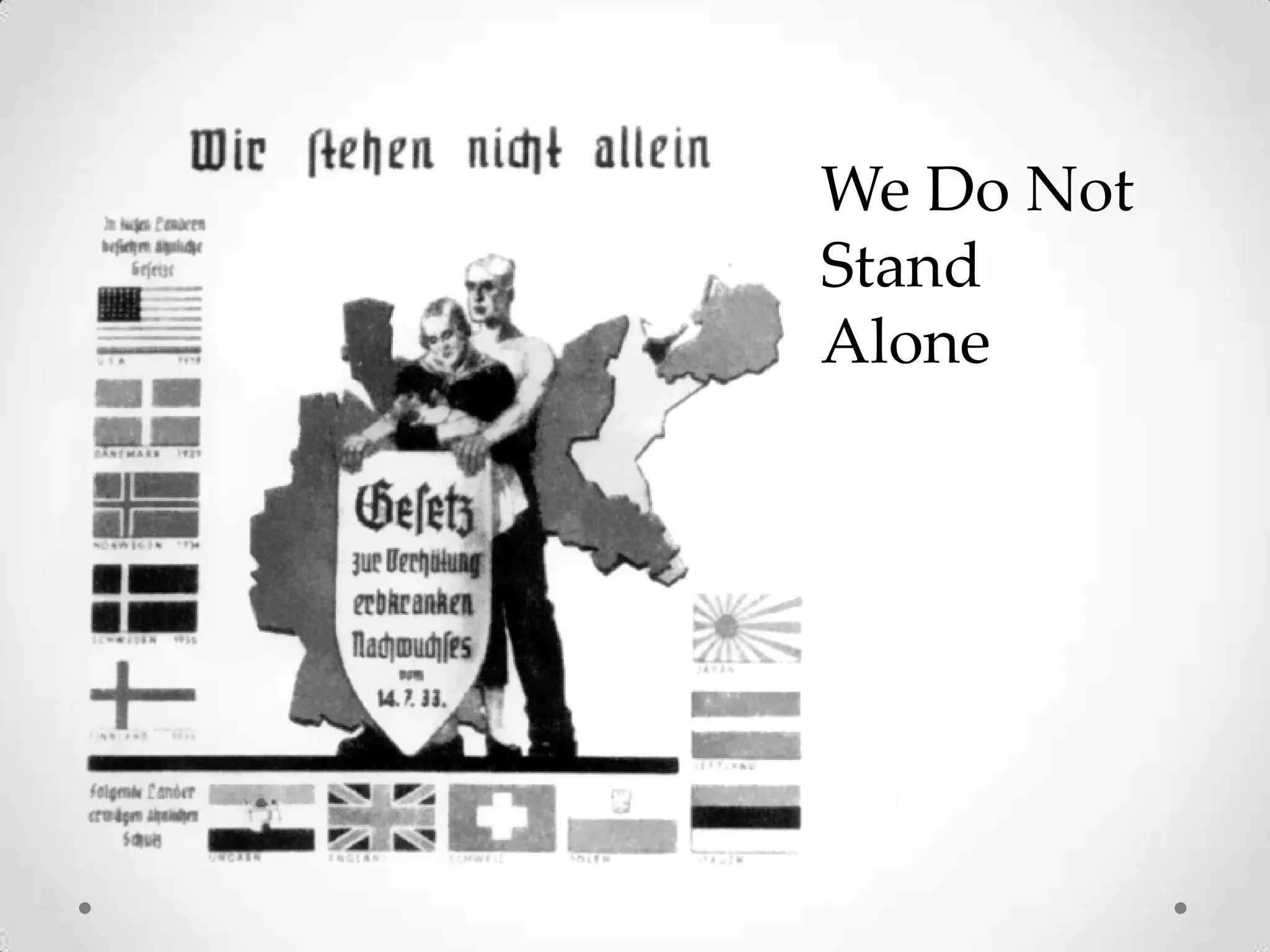 We Do Not
Stand
Alone
 