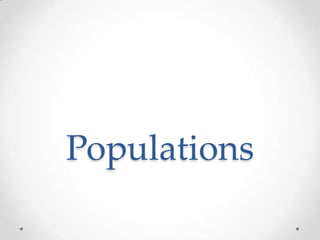Populations
 