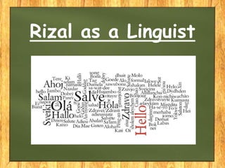Rizal as a Linguist
 