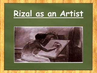 Rizal as an Artist
 