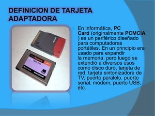 DEFINICION DE TARJETA DE EXPANSION DE MEMORIA RAM Es una serie de circuitos, chips y puertos integrados en una placa plástica, la cuál cuenta con un conector lineal diseñado para ser insertado dentro de una ranura ó "Slot" especial de la tarjeta principal ("Motherboard"). 