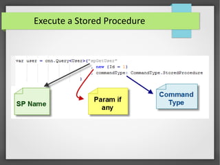 Execute a Stored Procedure
 