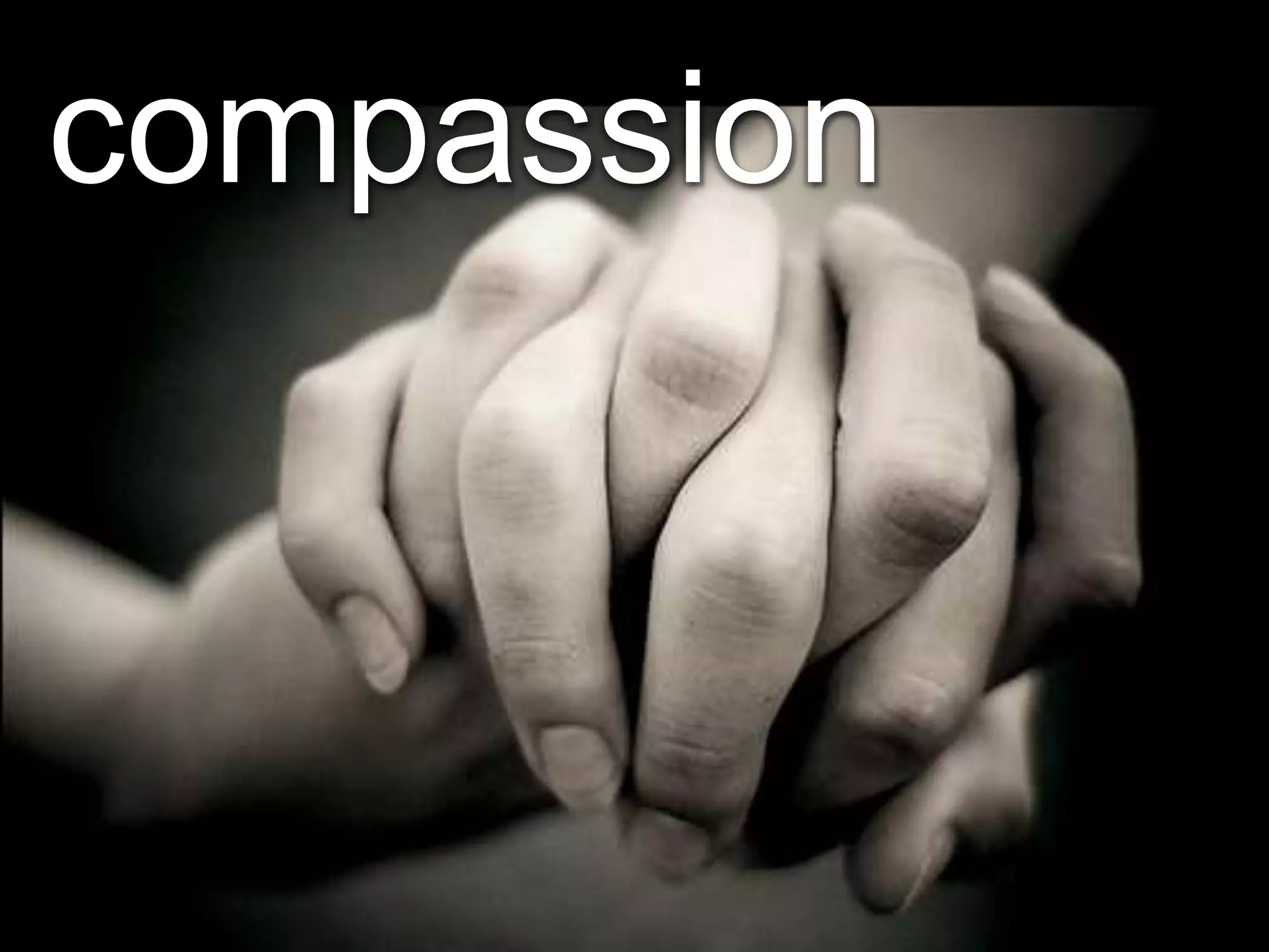 compassion
 