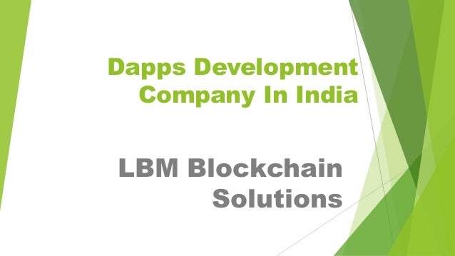 Dapps Development
Company In India
LBM Blockchain
Solutions
 
