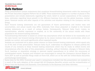 TELECOM ITALIA GROUP
1H 2012 Results

Safe Harbour
These presentations contain statements that constitute forward-looking ...