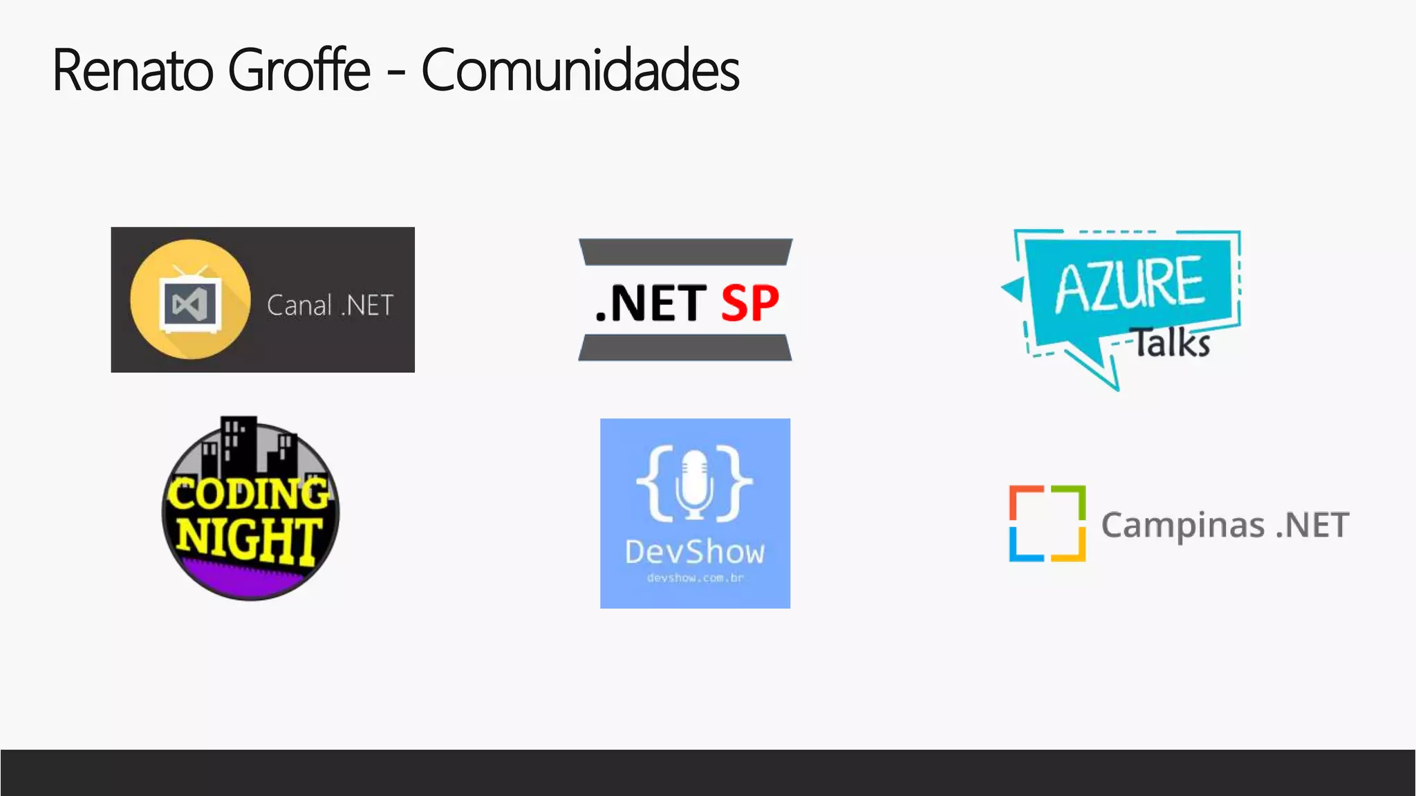 Renato Groffe - Comunidades
h t t p s : / / re n a t o g rof f e . m e d i u m . c o m
 