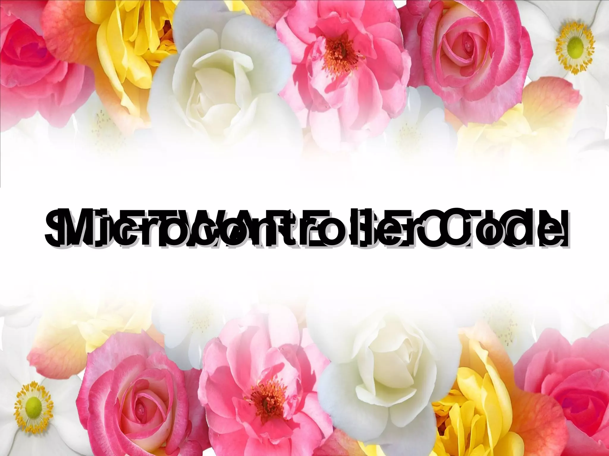 SOFTWARE SECTIONSOFTWARE SECTIONMicrocontroller CodeMicrocontroller Code
 