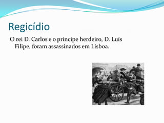 Não aceitação da propriedade privada dos meios de produção.A revolução republicanaDitadura de João Franco (1907)A propaganda republicana cresce e a crise política e o descontentamento geral foi agravado com o Governo de ditadura de João Franco.