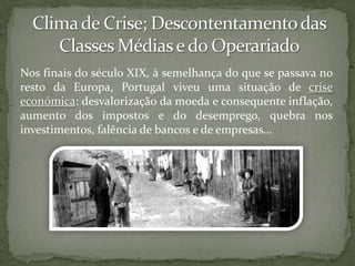 A população, descontente com a situação económica do país, organizava manifestações e greves. 