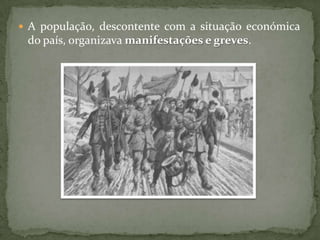 Esta situação foi ainda agravada pelo Ultimato Inglês (1890), considerado por muitos uma humilhação para Portugal.