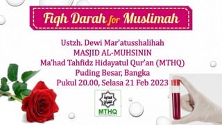 Ustzh. Dewi Mar’atusshalihah
MASJID AL-MUHSININ
Ma’had Tahfidz Hidayatul Qur’an (MTHQ)
Puding Besar, Bangka
Pukul 20.00, Selasa 21 Feb 2023
 