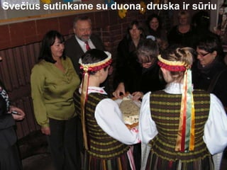 Svečius sutinkame su duona, druska ir sūriu 
