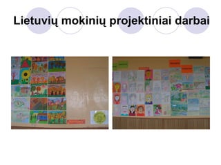Lietuvių mokinių projektiniai darbai 