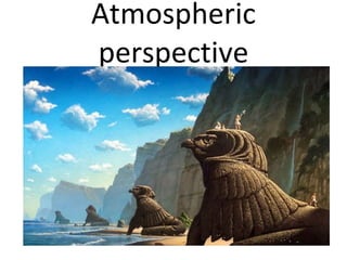 Atmospheric perspective