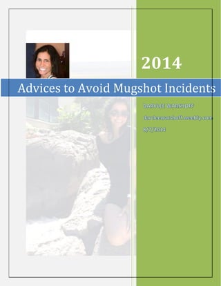 2014
Advices to Avoid Mugshot Incidents
 