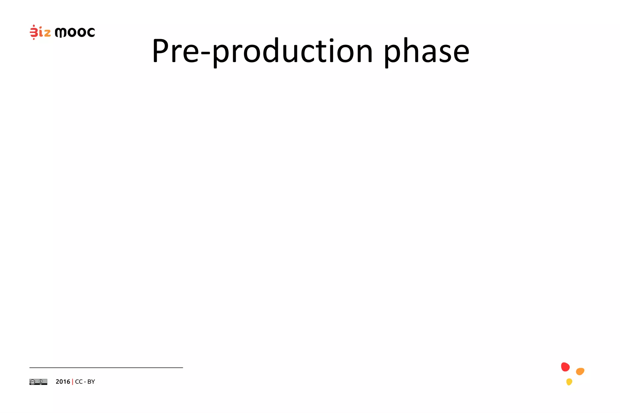 Pre-production phase
 